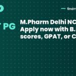 M.Pharm Delhi NCR 2026: Apply now with B.Pharm scores, GPAT, or CUET PG