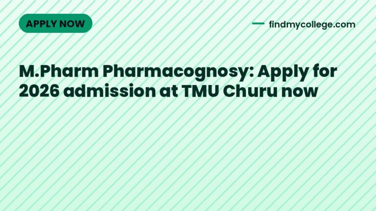 M.Pharm Pharmacognosy: Apply for 2026 admission at TMU Churu now