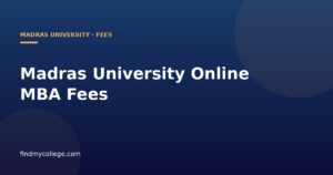 Madras University Online MBA Fees