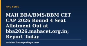 MAH BBA/BMS/BBM CET CAP 2026 Round 4 Seat Allotment Out; Report Today (7 September)