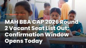 MAH BBA CAP 2026 Round 2 Vacant Seat List Out; Confirmation Window Opens Today