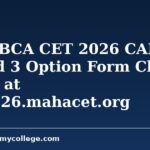 MAH BCA CET 2026 CAP Round 3 Option Form Closes Today at bca2026.mahacet.org