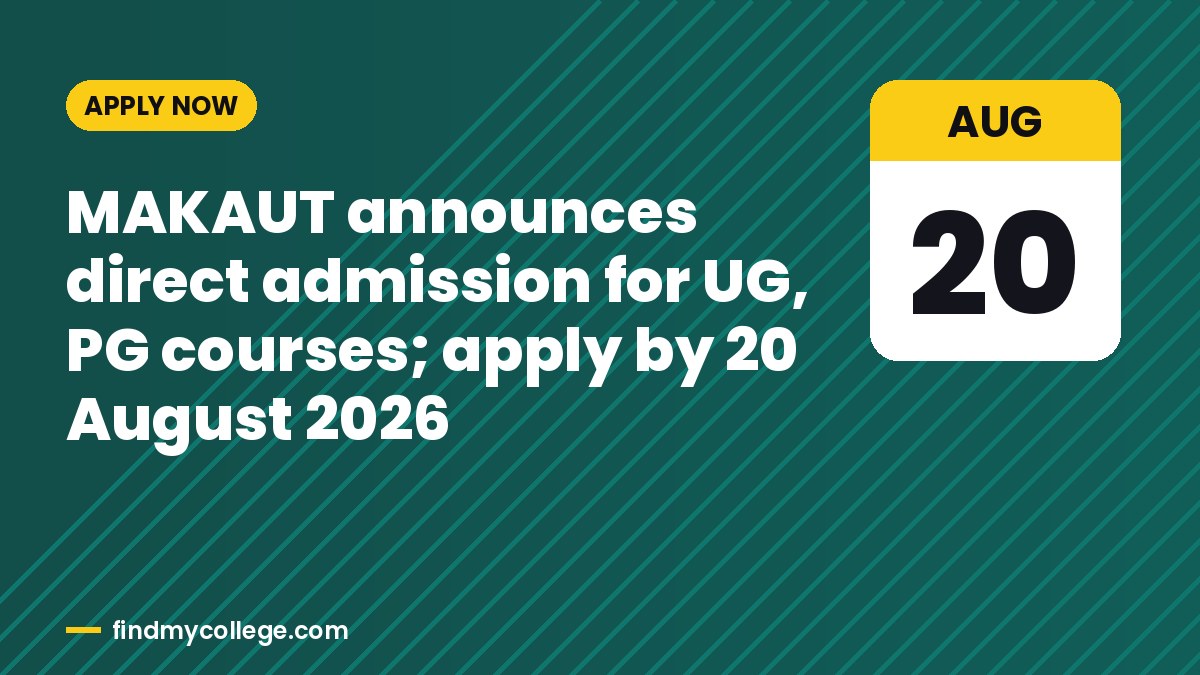 MAKAUT announces direct admission for UG, PG courses; apply by 20 August 2026