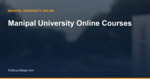 Manipal University Online Courses 2026: Programme List, Fees & Eligibility