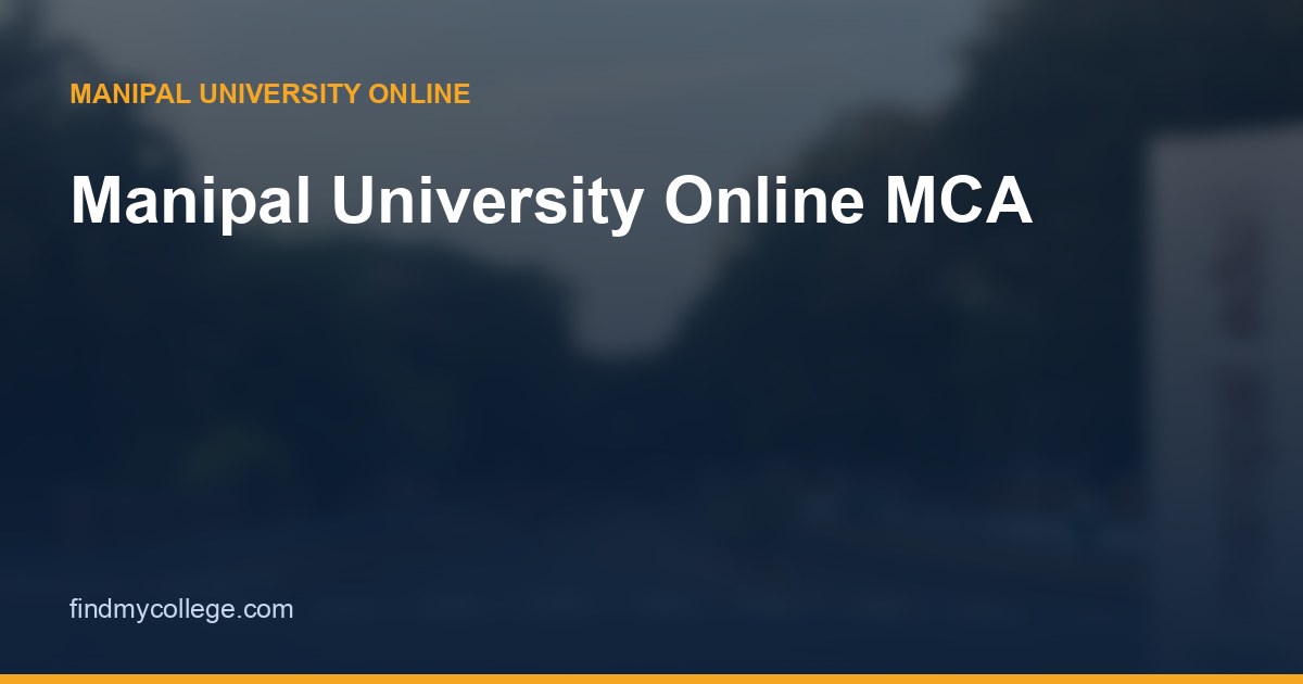 Manipal University Online MCA: Fees, Specialisations, Eligibility & Admission 2026