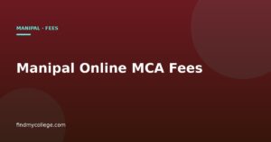 Manipal Online MCA Fees: INR 1,58,000 for Full Program