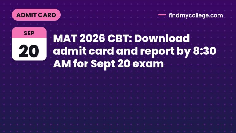 MAT 2026 CBT: Download admit card and report by 8:30 AM for Sept 20 exam