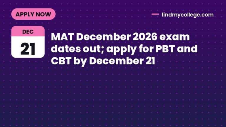 MAT December 2026 exam dates out; apply for PBT and CBT by December 21