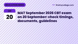 MAT September 2026 CBT exam on 20 September: check timings, documents, guidelines