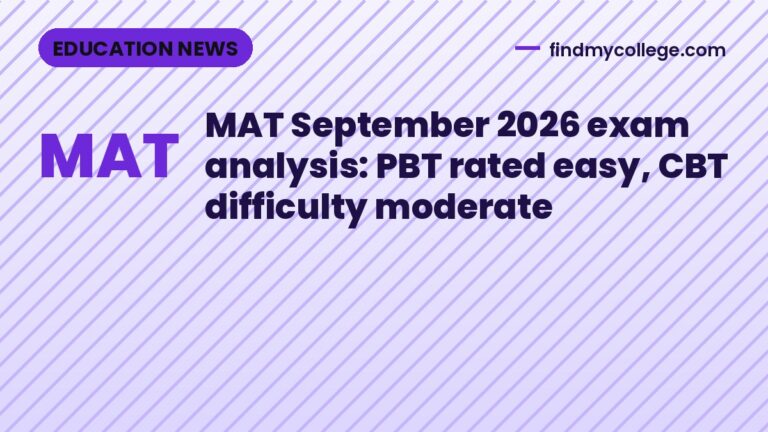 MAT September 2026 exam analysis: PBT rated easy, CBT difficulty moderate