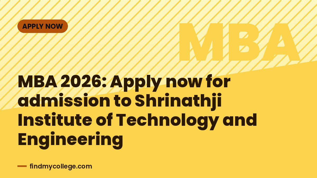 MBA 2026: Apply now for admission to Shrinathji Institute of Technology and Engineering