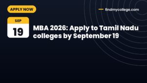 MBA 2026: Apply to Tamil Nadu colleges by September 19