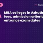 MBA colleges in Azhutha 2026: fees, admission criteria, and entrance exam dates
