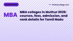 MBA colleges in Muthur 2026: courses, fees, admission, and rank details for Tamil Nadu