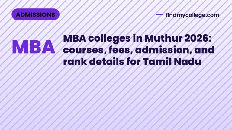 MBA colleges in Muthur 2026: courses, fees, admission, and rank details for Tamil Nadu