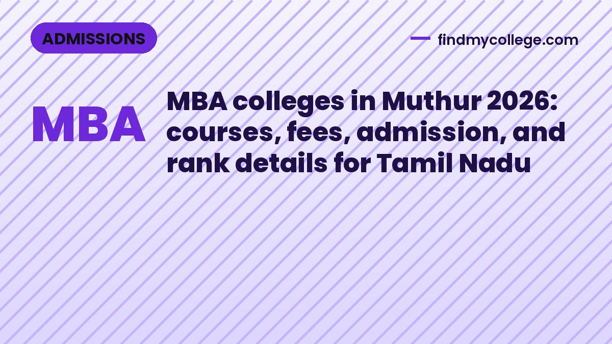 MBA colleges in Muthur 2026: courses, fees, admission, and rank details for Tamil Nadu