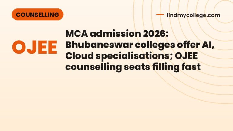MCA admission 2026: Bhubaneswar colleges offer AI, Cloud specialisations; OJEE counselling seats filling fast