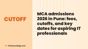 MCA admissions 2026 in Pune: fees, cutoffs, and key dates for aspiring IT professionals