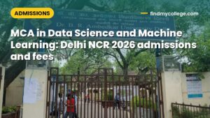 MCA in Data Science and Machine Learning: Delhi NCR 2026 admissions and fees