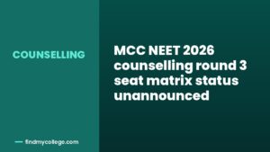 MCC NEET 2026 counselling round 3 seat matrix status unannounced
