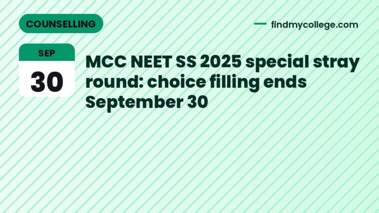 MCC NEET SS 2025 special stray round: choice filling ends September 30