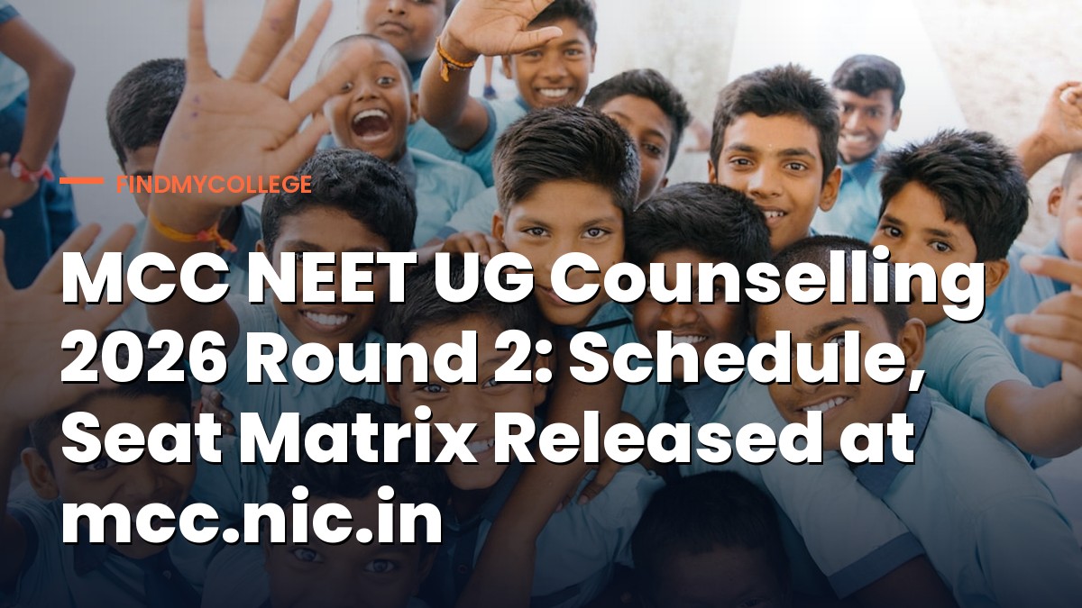 MCC NEET UG Counselling 2026 Round 2: Schedule, Seat Matrix Released at mcc.nic.in