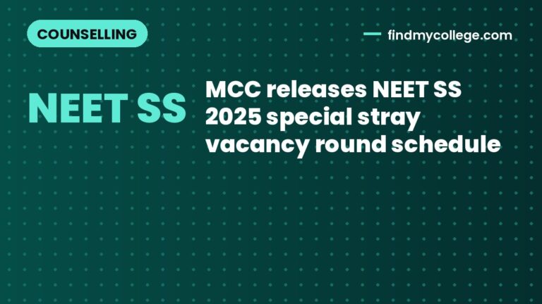 MCC releases NEET SS 2025 special stray vacancy round schedule