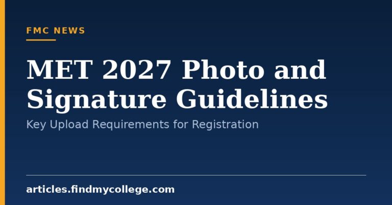 MET 2027 Photo and Signature Guidelines: Key Upload Requirements for Registration