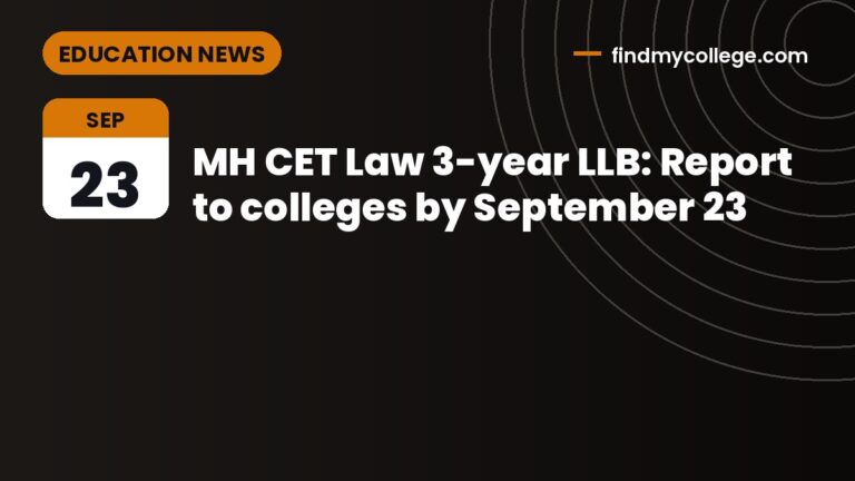 MH CET Law 3-year LLB: Report to colleges by September 23