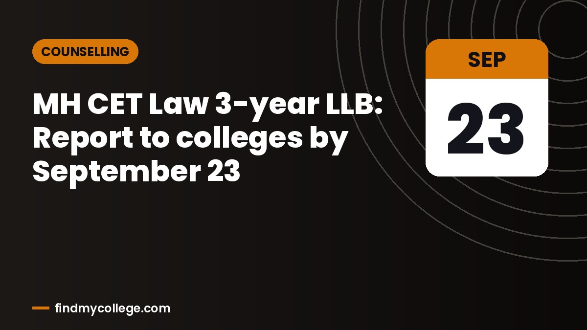 MH CET Law 3-year LLB: Report to colleges by September 23