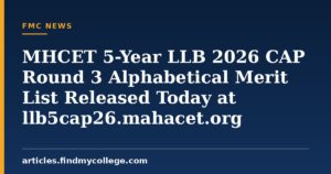MHCET 5-Year LLB 2026 CAP Round 3 Alphabetical Merit List Released Today at llb5cap26.mahacet.org