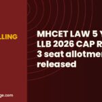 MHCET LAW 5 Year LLB 2026 CAP Round 3 seat allotment released
