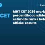 MHT CET 2026 marks vs percentile: candidates can estimate ranks before official results