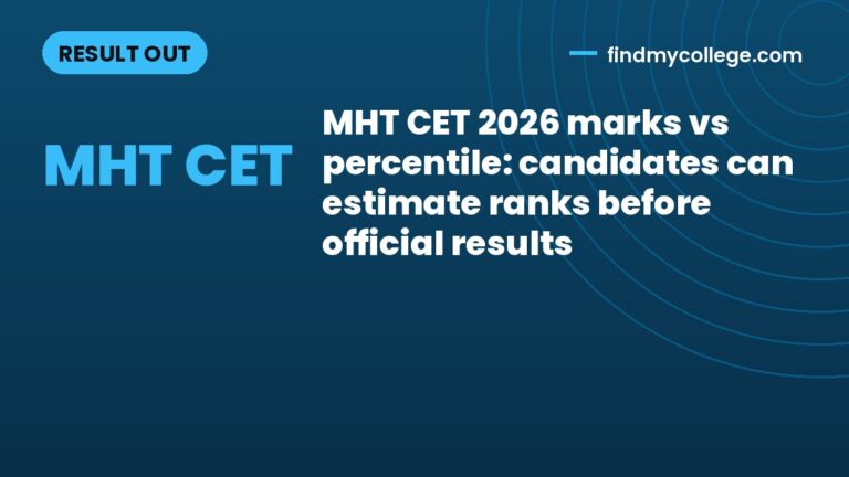 MHT CET 2026 marks vs percentile: candidates can estimate ranks before official results