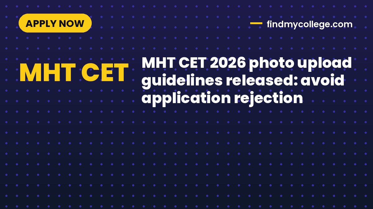 MHT CET 2026 photo upload guidelines released: avoid application rejection