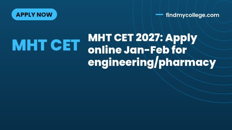 MHT CET 2027: Apply online Jan-Feb for engineering/pharmacy
