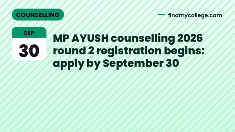 MP AYUSH counselling 2026 round 2 registration begins: apply by September 30