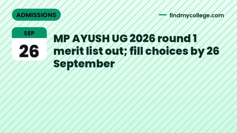 MP AYUSH UG 2026 round 1 merit list out; fill choices by 26 September