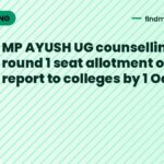 MP AYUSH UG counselling 2026 round 1 seat allotment out: report to colleges by 1 October
