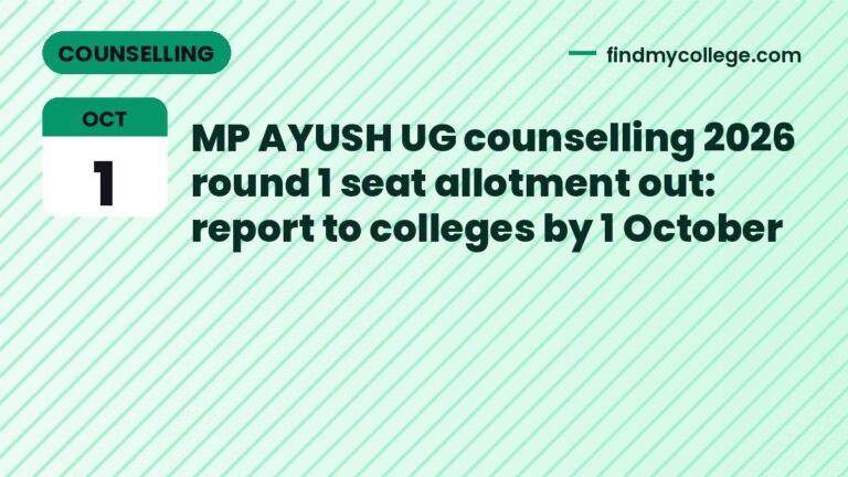 MP AYUSH UG counselling 2026 round 1 seat allotment out: report to colleges by 1 October