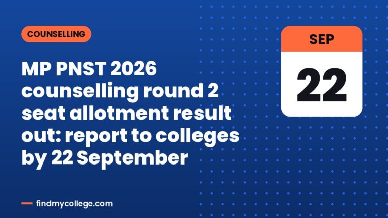 MP PNST 2026 counselling round 2 seat allotment result out: report to colleges by 22 September