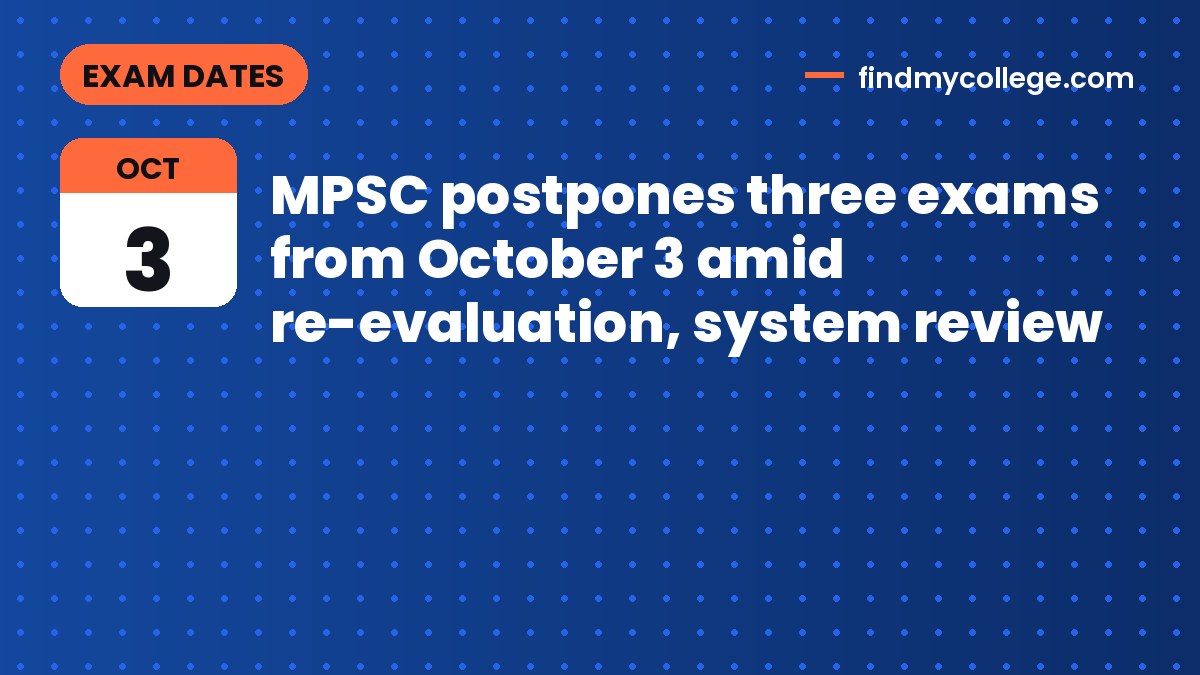 MPSC postpones three exams from October 3 amid re-evaluation, system review