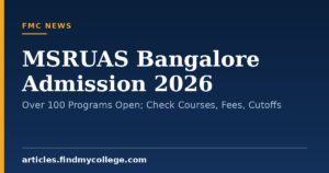 MSRUAS Bangalore Admission 2026: Over 100 Programs Open; Check Courses, Fees, Cutoffs
