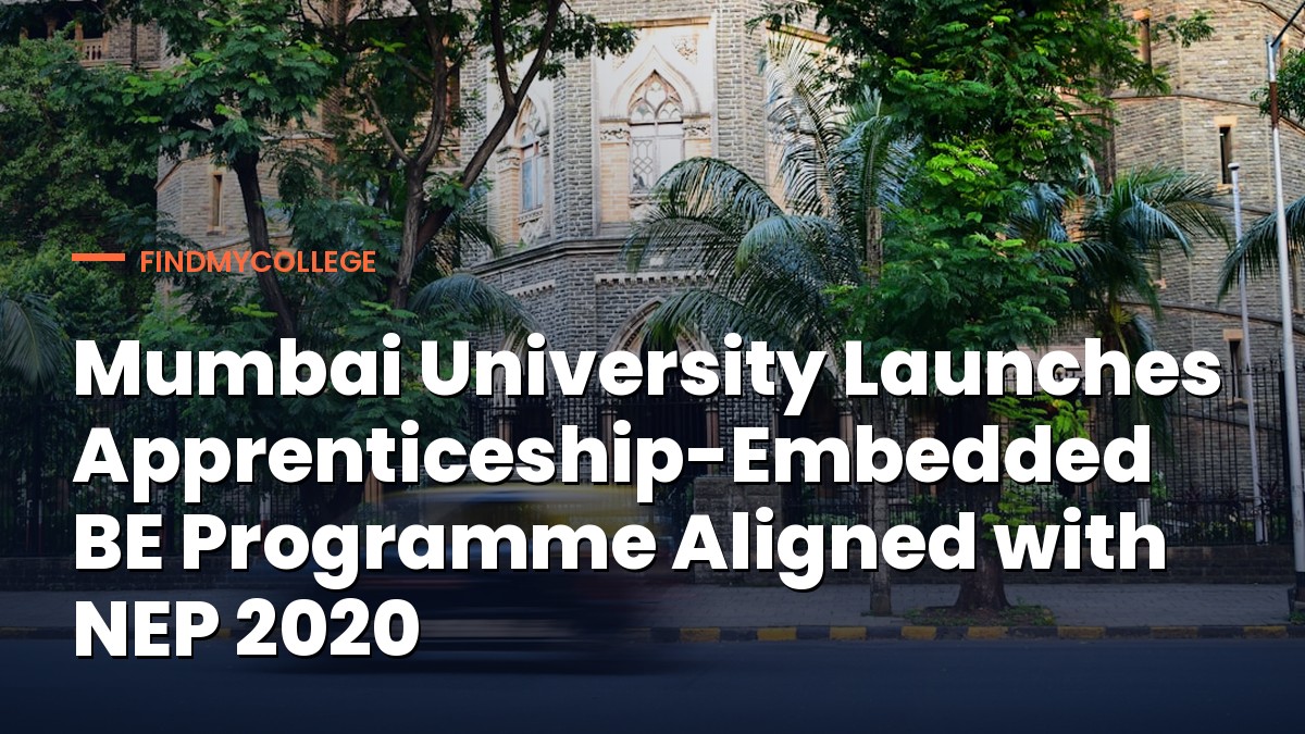 Mumbai University Launches Apprenticeship-Embedded BE Programme Aligned with NEP 2020