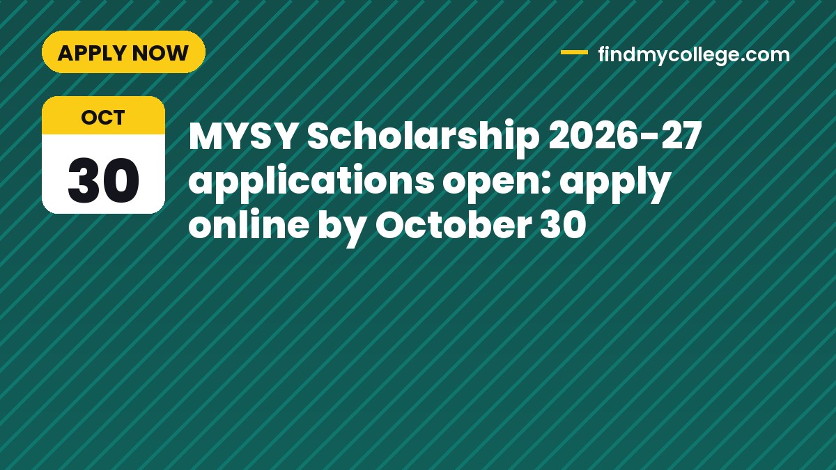 MYSY Scholarship 2026-27 applications open: apply online by October 30