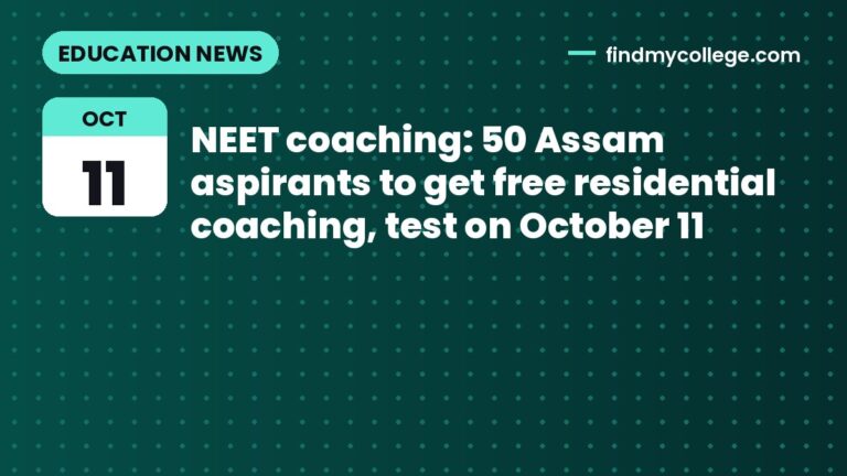 NEET coaching: 50 Assam aspirants to get free residential coaching, test on October 11