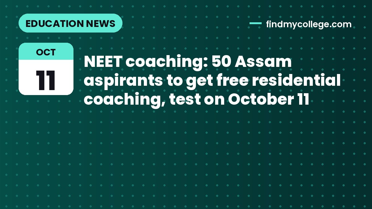 NEET coaching: 50 Assam aspirants to get free residential coaching, test on October 11