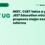 NEET, CUET twice a year like JEE? Education ministry proposes major exam reforms