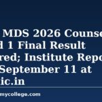 NEET MDS 2026 Counselling Round 1 Final Result Declared; Institute Reporting Until September 11 at mcc.nic.in