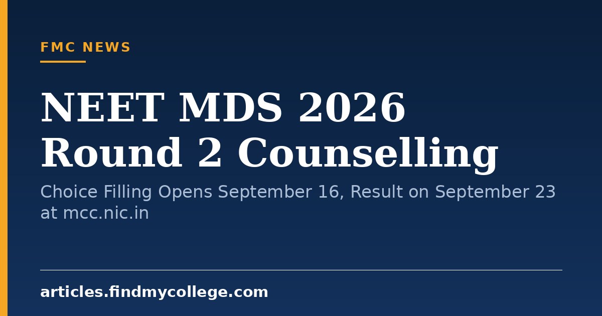 NEET MDS 2026 Round 2 Counselling: Choice Filling Opens September 16, Result on September 23 at mcc.nic.in
